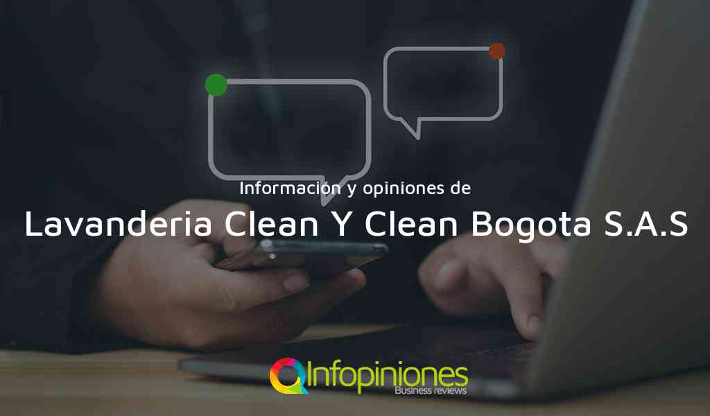 Información y opiniones sobre Lavanderia Clean Y Clean Bogota S.A.S de Bogotá, D.C.